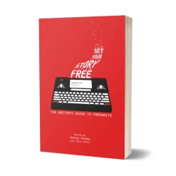 Levenger Books*Freewrite Set Your Story Free: The Writer's Guide To Freewrite